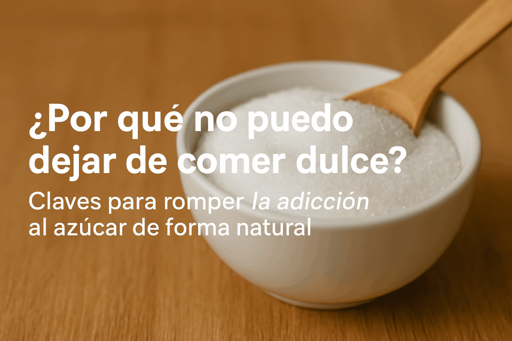 ¿Por qué no puedo dejar de comer dulce?